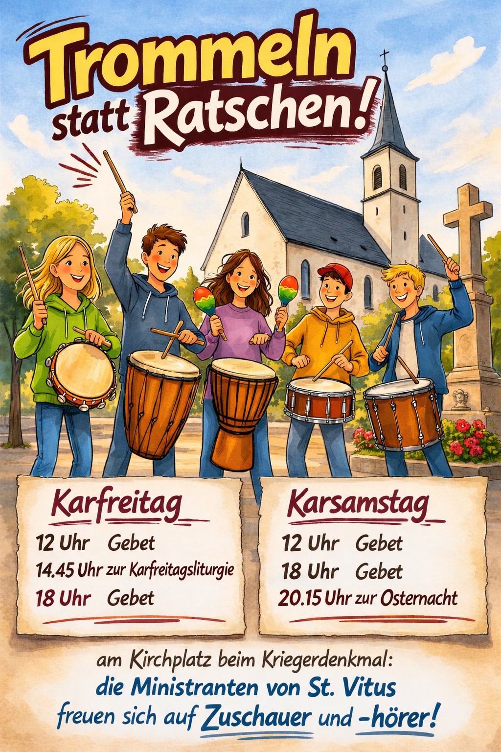 Trommeln statt Ratschen!